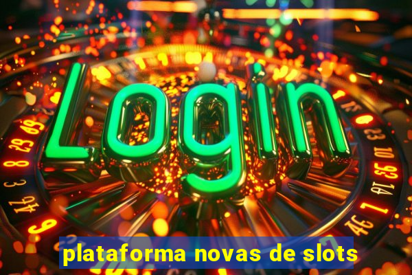 plataforma novas de slots